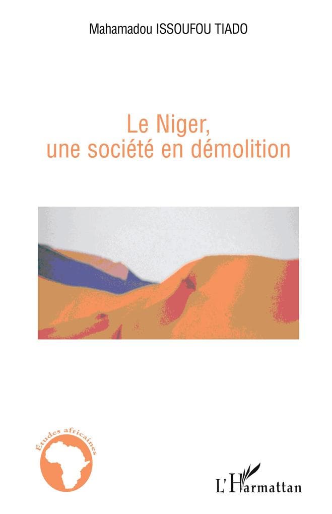 Le Niger, une société en démolition
