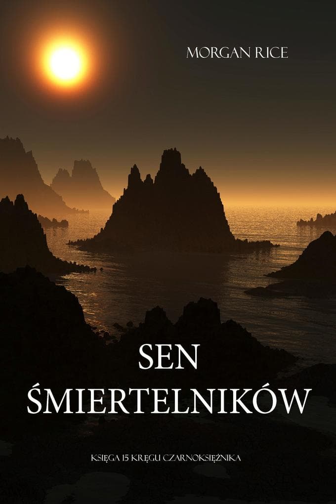 Sen Smiertelników (Ksiega #15 Serii Kregu Czarnoksieznika)