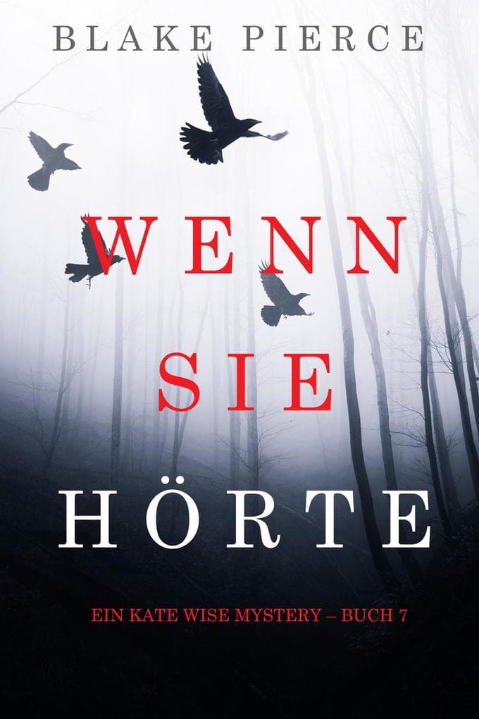 Wenn Sie Hörte (Ein Kate Wise Mystery - Buch 7)