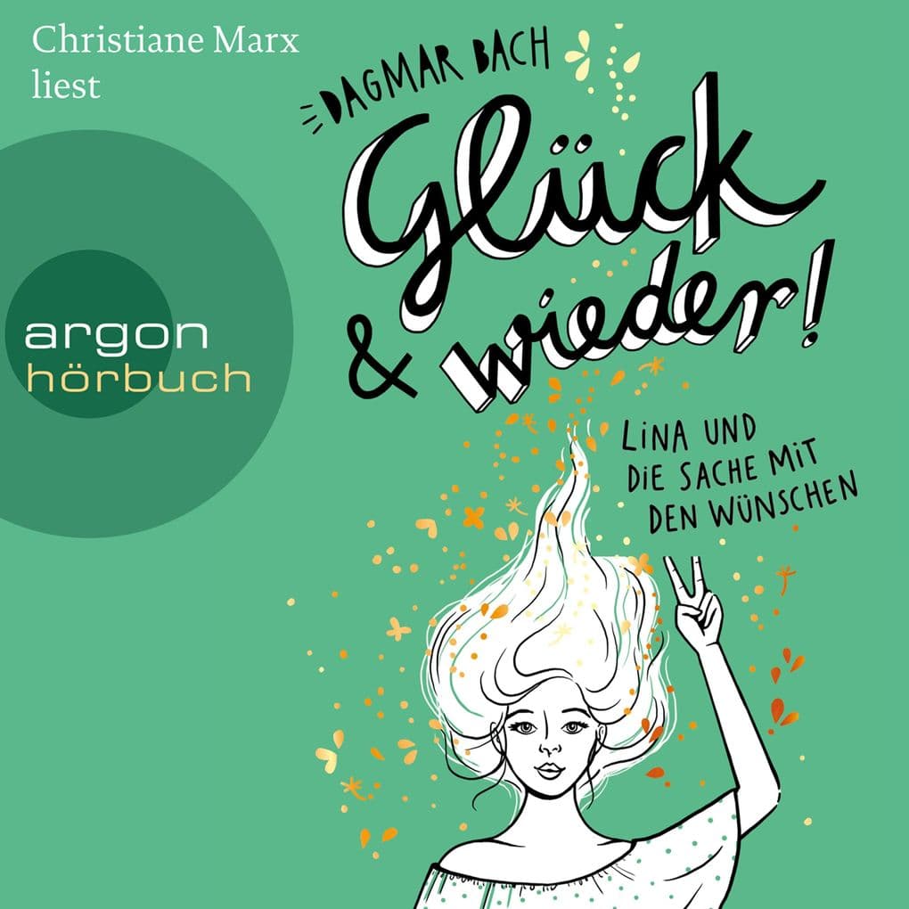 Glück und wieder! - Lina und die Sache mit den Wünschen