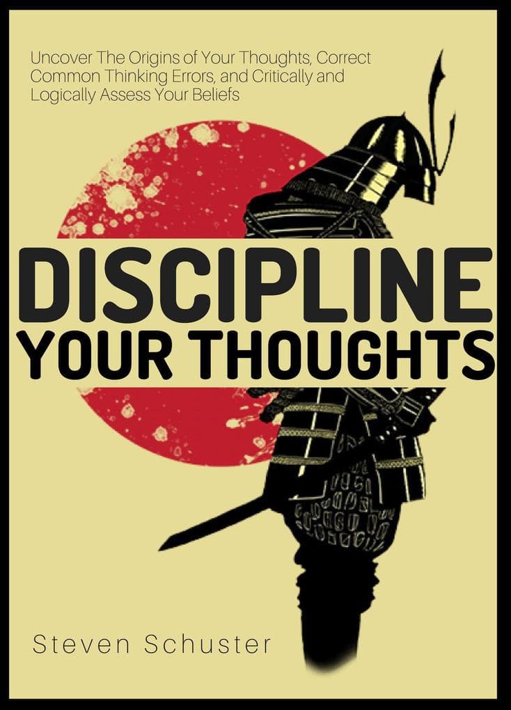 Discipline Your Thoughts (Mental DIscipline, #3)