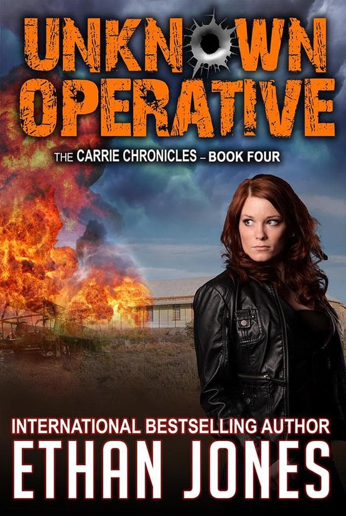 Unknown Operative: A Carrie Chronicles Spy Thriller