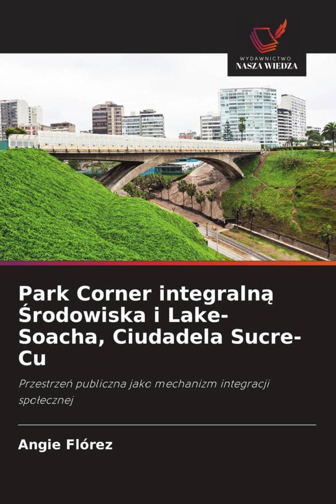 Park Corner integraln rodowiska i Lake-Soacha, Ciudadela Sucre-Cu