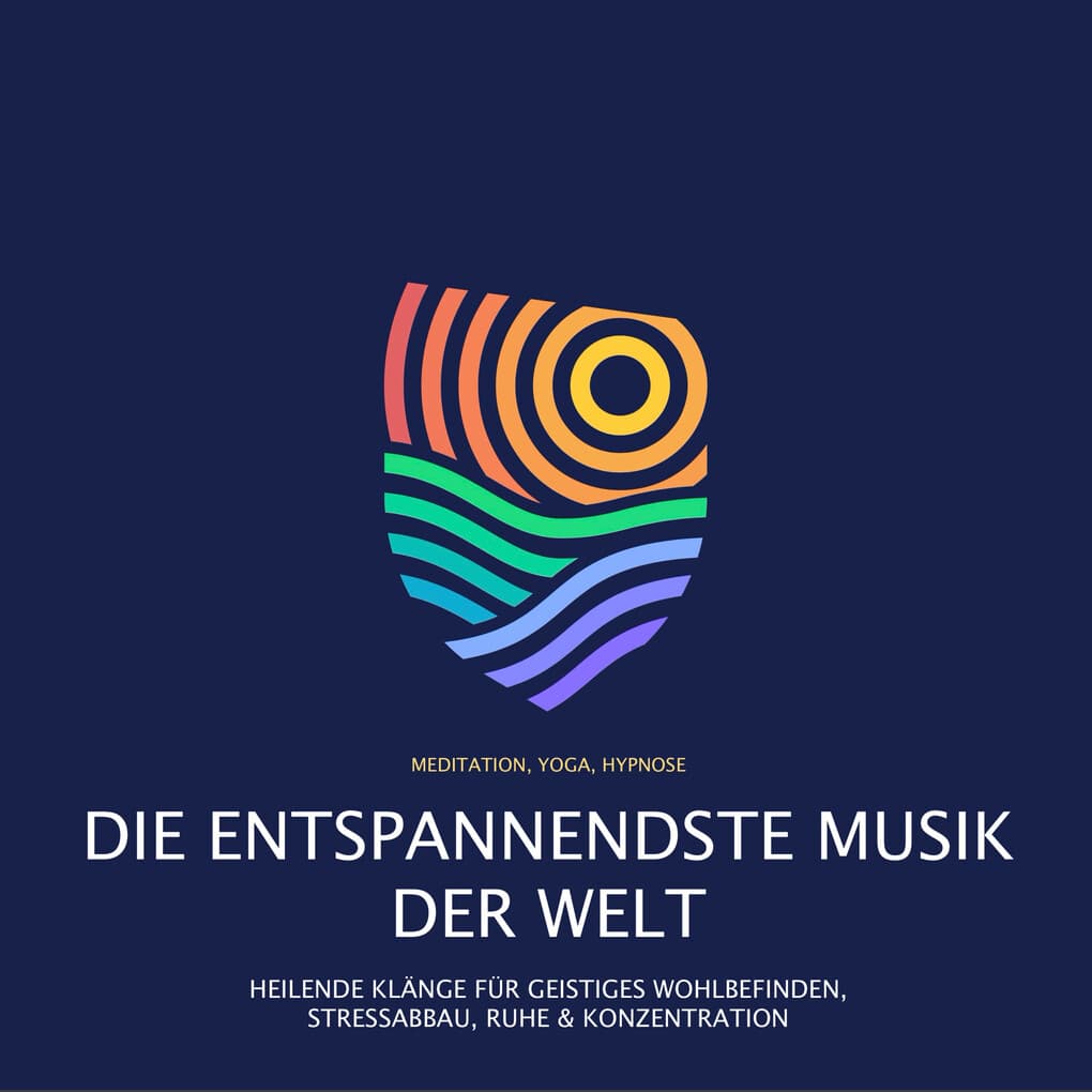 Die entspannendste Musik der Welt (Meditation, Yoga, Hypnose)