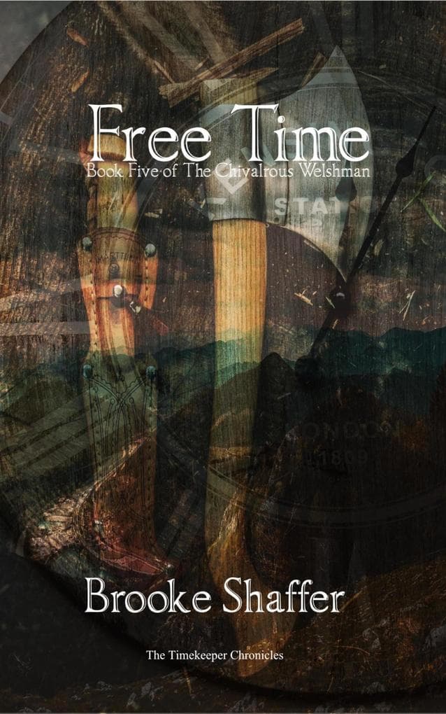 Free Time (The Chivalrous Welshman, #5)
