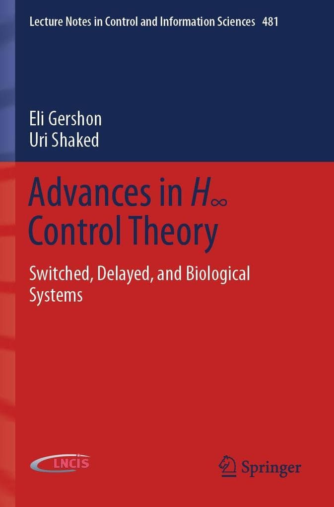 Advances in H Control Theory