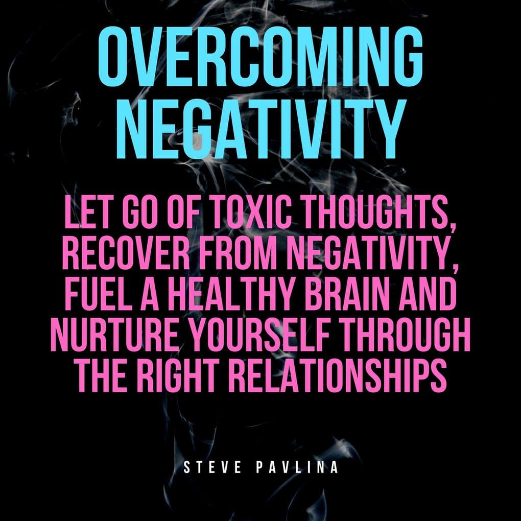 Overcoming Negativity