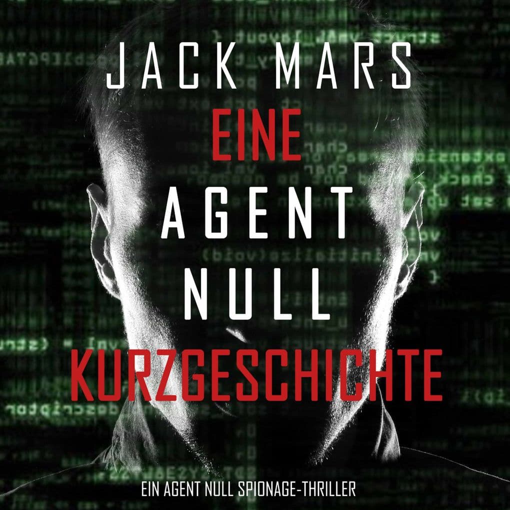 Eine Agent Null Kurzgeschichte (Ein Agent Null Spionage-Thriller)