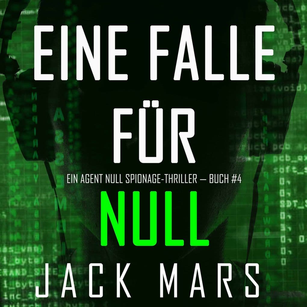 Eine Falle für Null (Ein Agent Null Spionage-Thriller Buch #4)