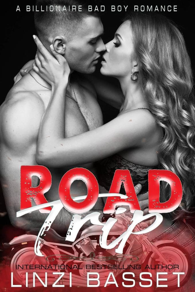 Road Trip (Billionaire Bad Boys Romance)