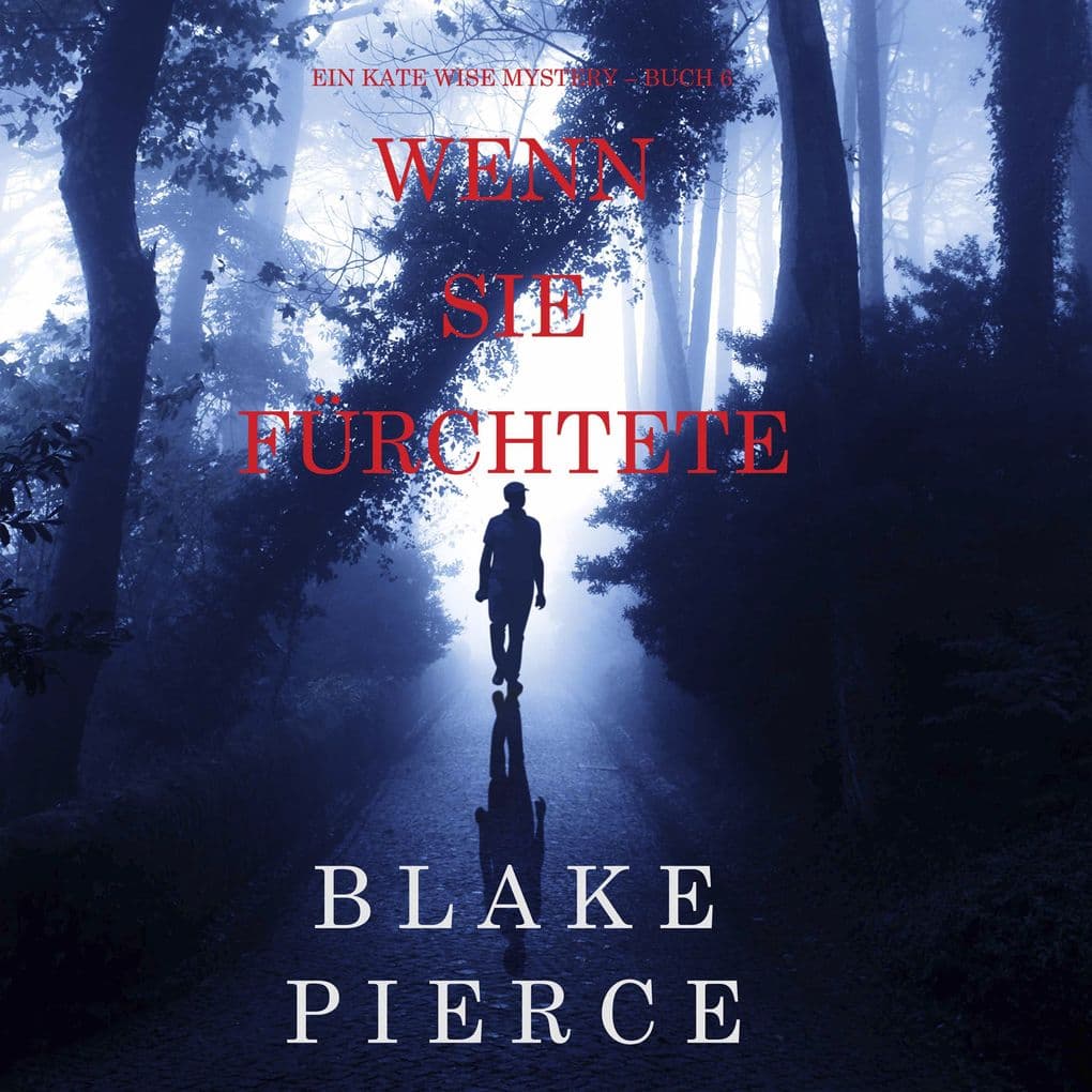 Wenn Sie Fürchtete (Ein Kate Wise Mystery Buch 6)