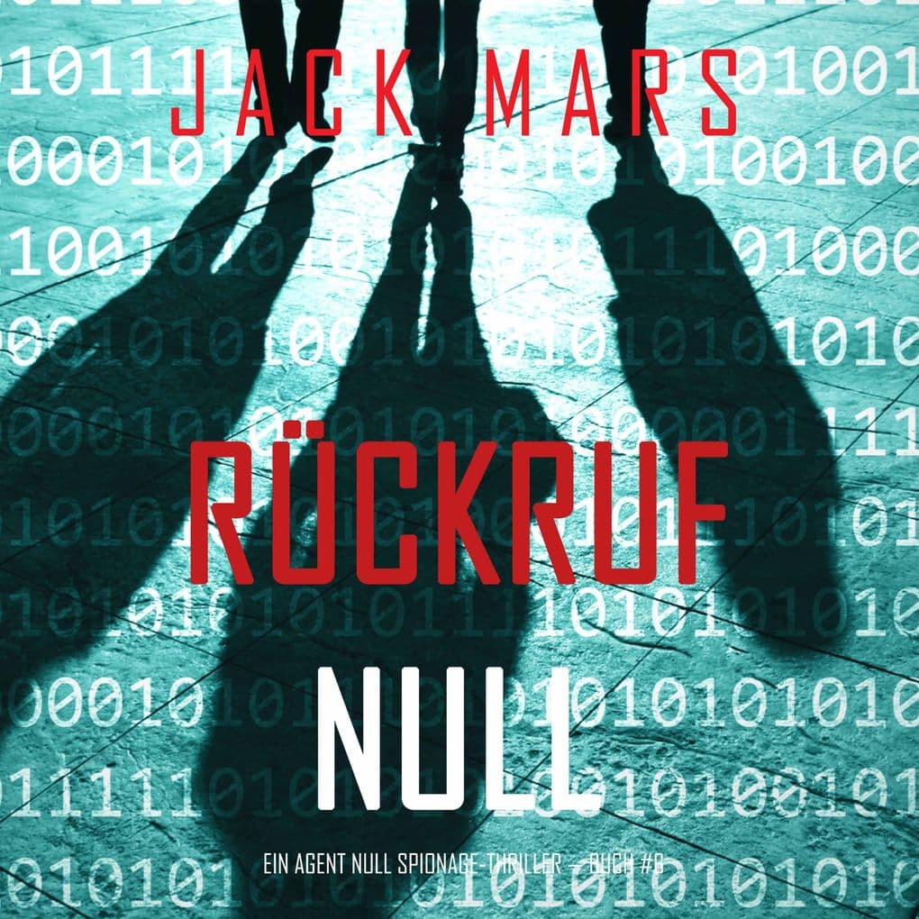 Rückruf Null (Ein Agent Null Spionage-Thriller Buch #6)
