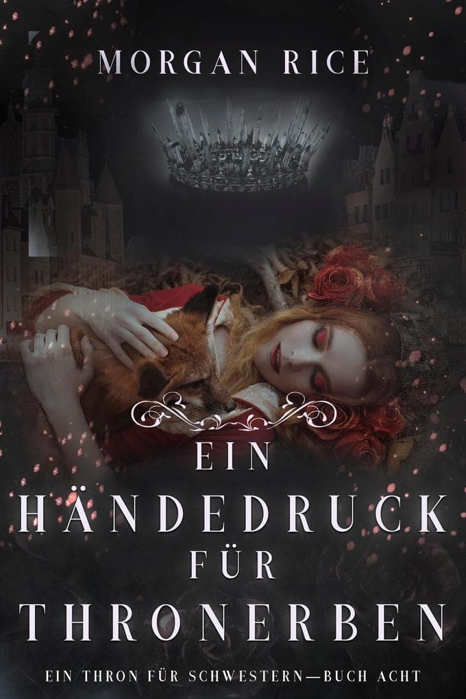 Ein Händedruck für Thronerben (Ein Thron für Schwestern - Buch Acht)