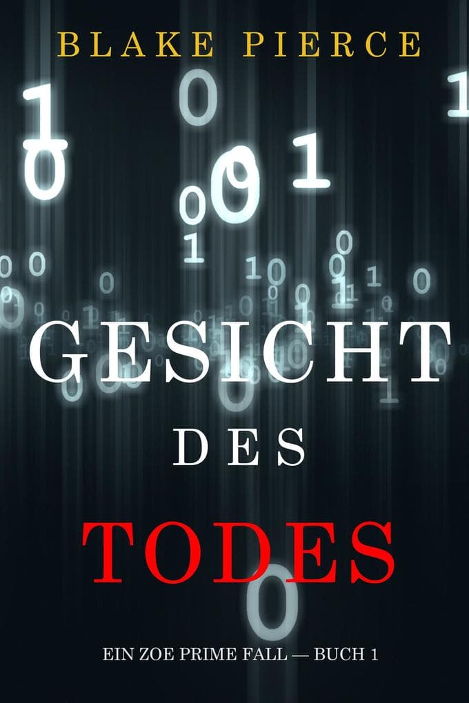Gesicht des Todes (Ein Zoe Prime Fall - Buch 1)