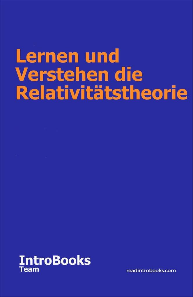 Lernen und Verstehen die Relativitätstheorie