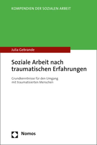 Soziale Arbeit nach traumatischen Erfahrungen