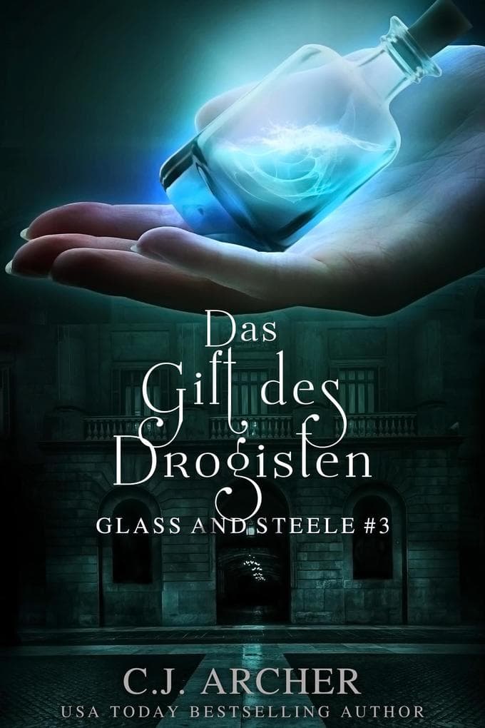 Das Gift des Drogisten: Glass and Steele (Glass and Steele Serie, #3)