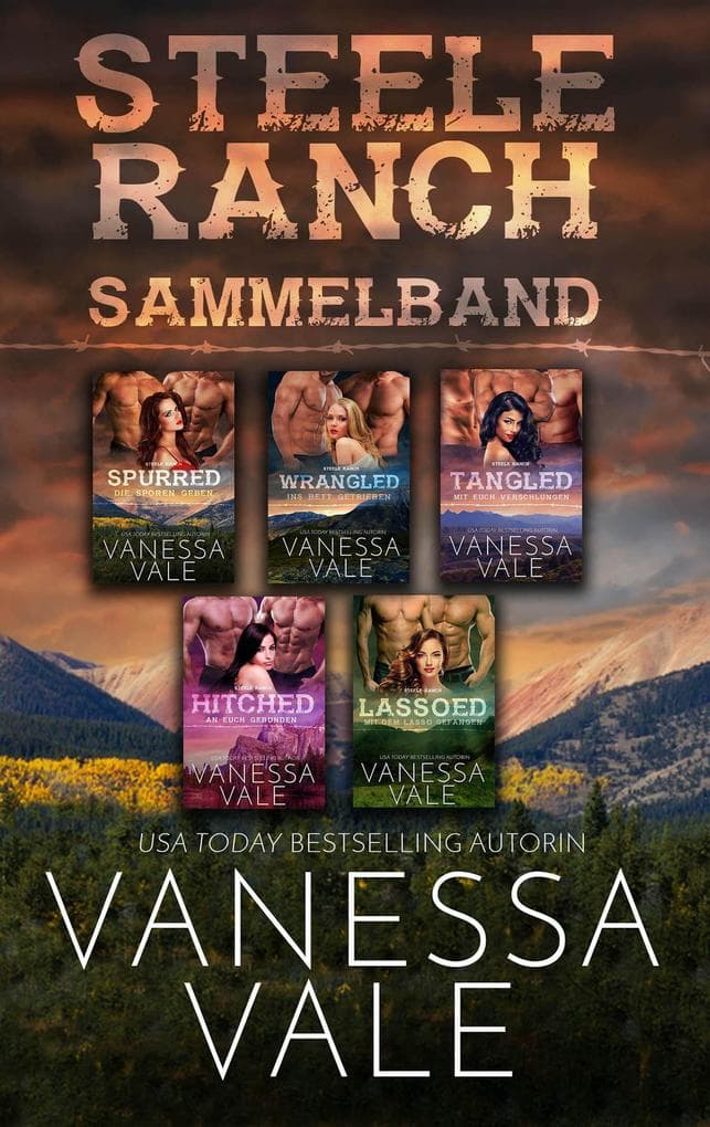 Steele Ranch Sammelband: Bücher 1 - 5