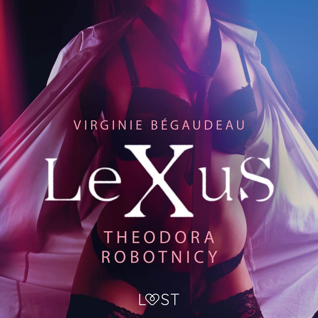 LeXuS: Theodora, Robotnicy Dystopia erotyczna