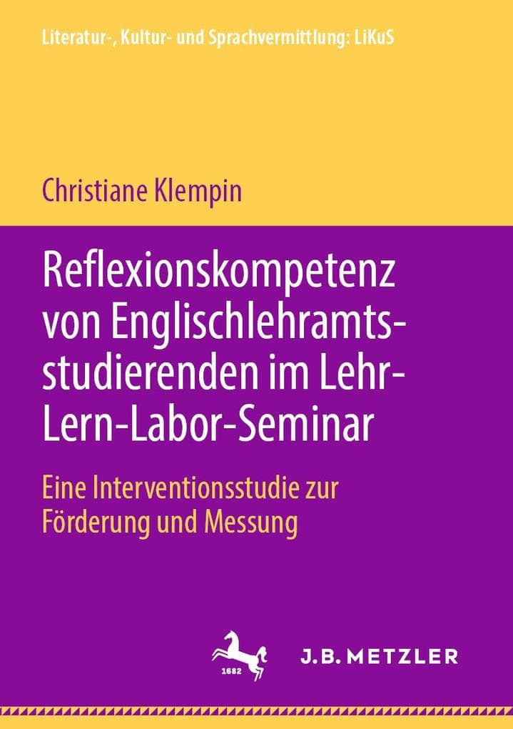 Reflexionskompetenz von Englischlehramtsstudierenden im Lehr-Lern-Labor-Seminar