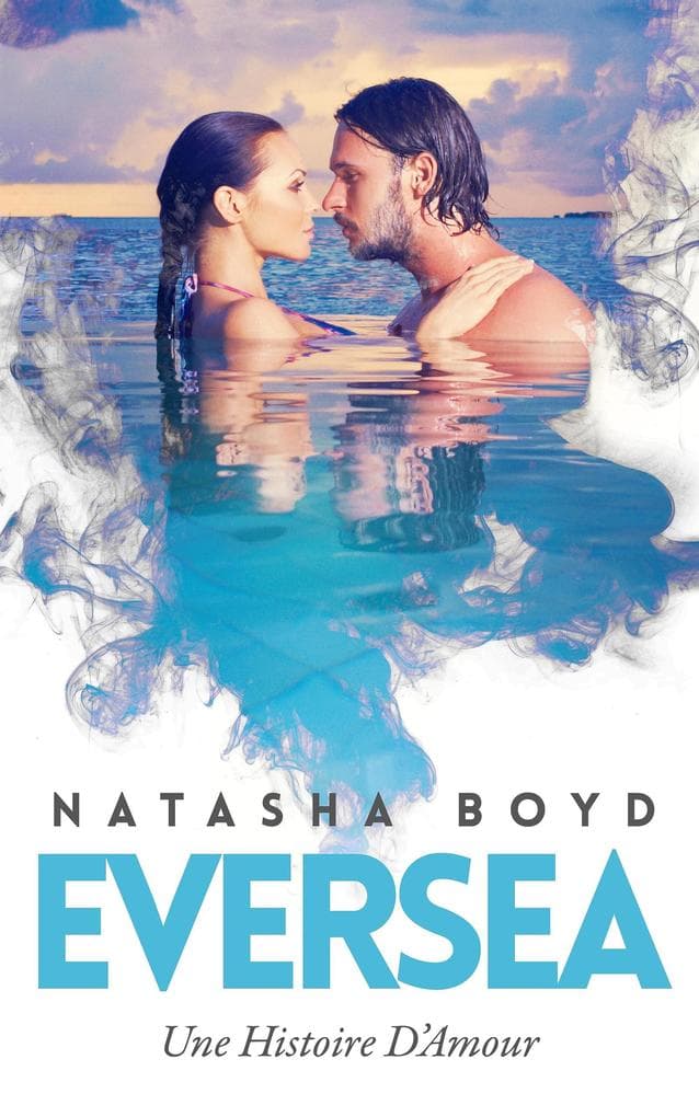 EVERSEA: Une Histoire D'Amour (Eversea Français, #1)