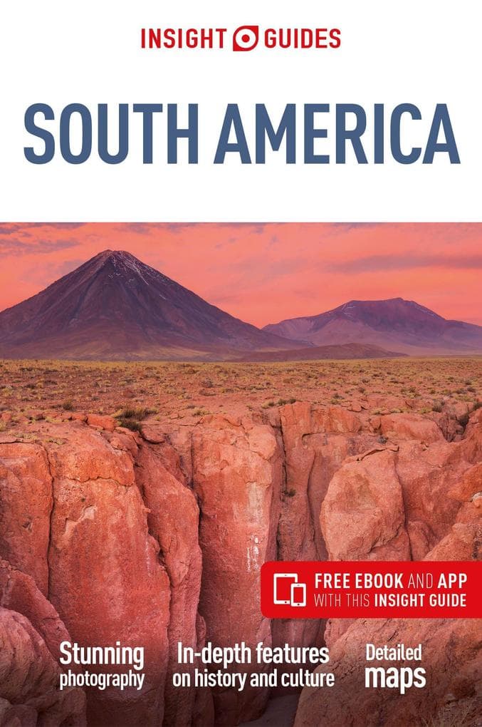 Insight Guides South America: Travel Guide with eBook