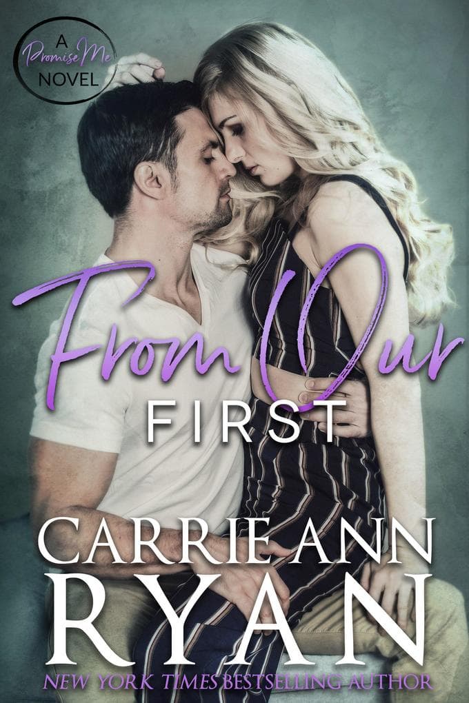 From Our First (Promise Me, #4)