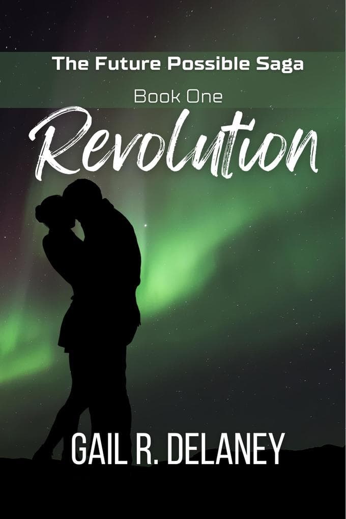Revolution (Future Possible Saga, #1)