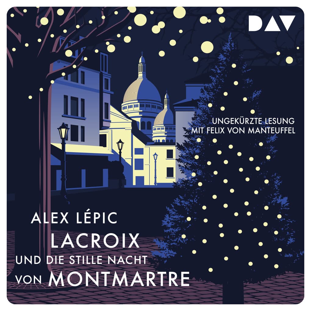 Lacroix und die stille Nacht von Montmartre. Sein dritter Fall