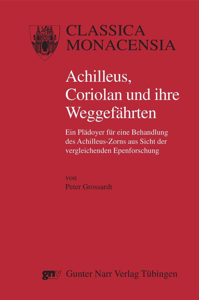 Achilleus, Coriolan und ihre Weggefährten