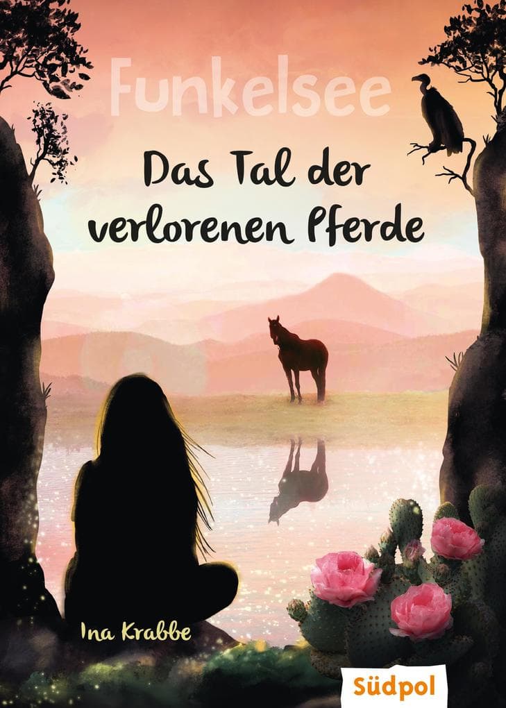 Funkelsee - Im Tal der verlorenen Pferde (Band 5)