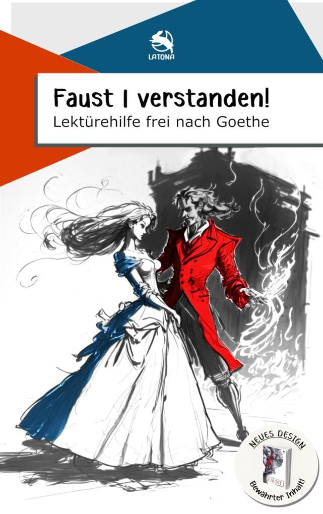 Faust 1 verstanden! Lektürehilfe frei nach Goethe