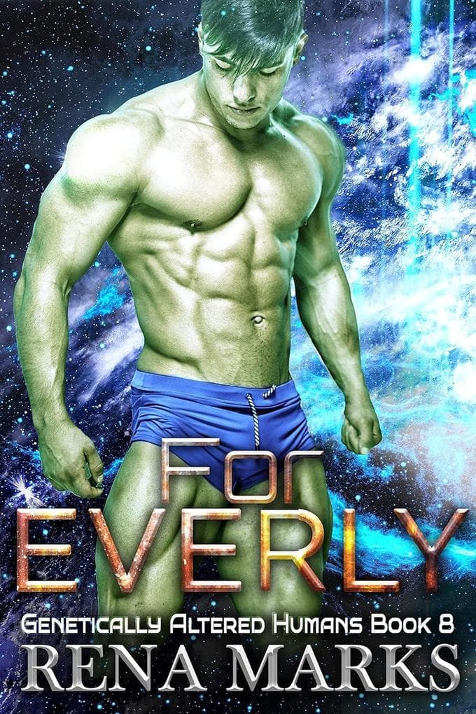For Everly (Genetically Altered Humans, #8)