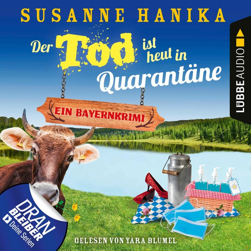 Der Tod ist heut in Quarantäne - Ein Bayernkrimi
