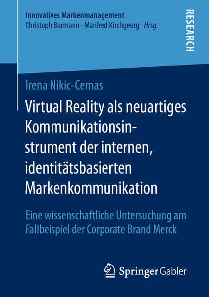 Virtual Reality als neuartiges Kommunikationsinstrument der internen, identitätsbasierten Markenkommunikation