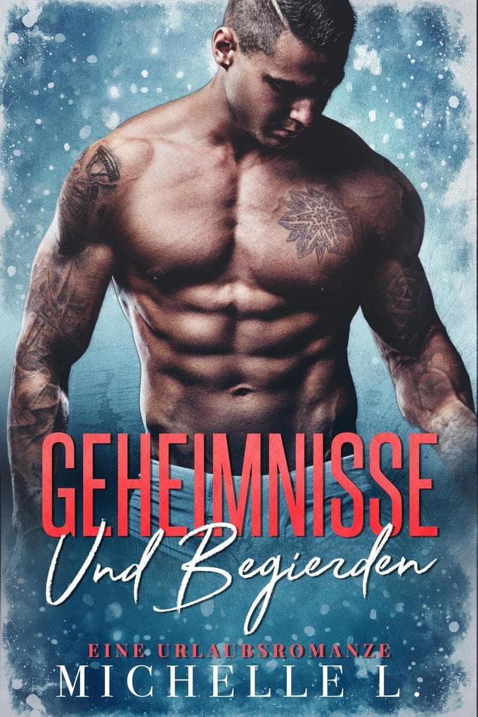 Geheimnisse und Begierden: Eine Urlaubsromanze (Jahreszeit des Verlangens, #1)