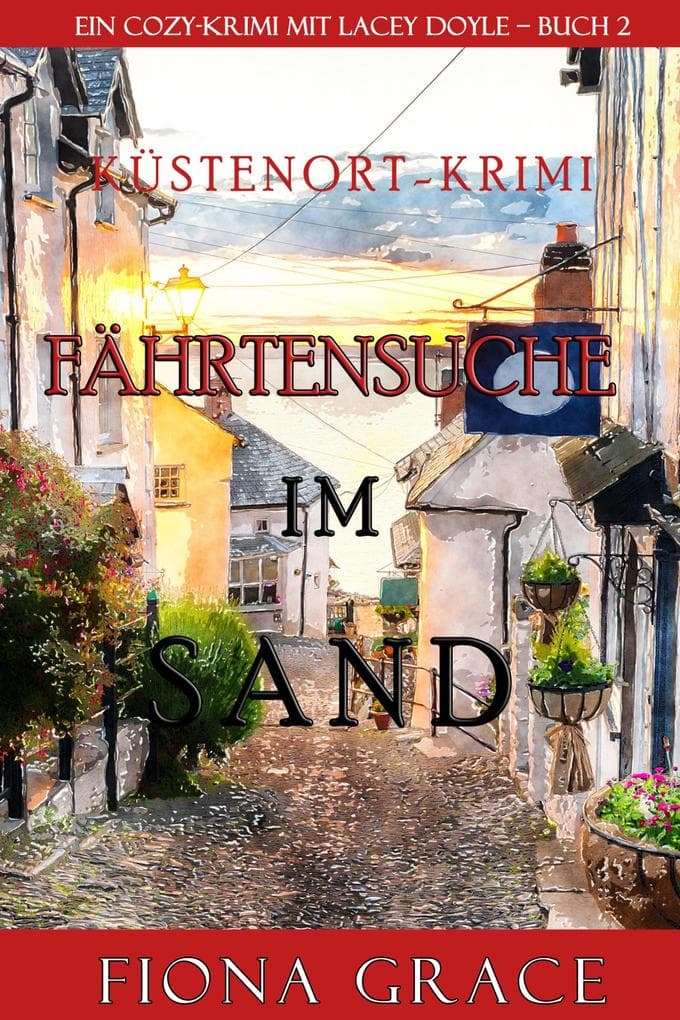 Fährtensuche im Sand (Ein Cozy-Krimi mit Lacey Doyle - Buch 2)