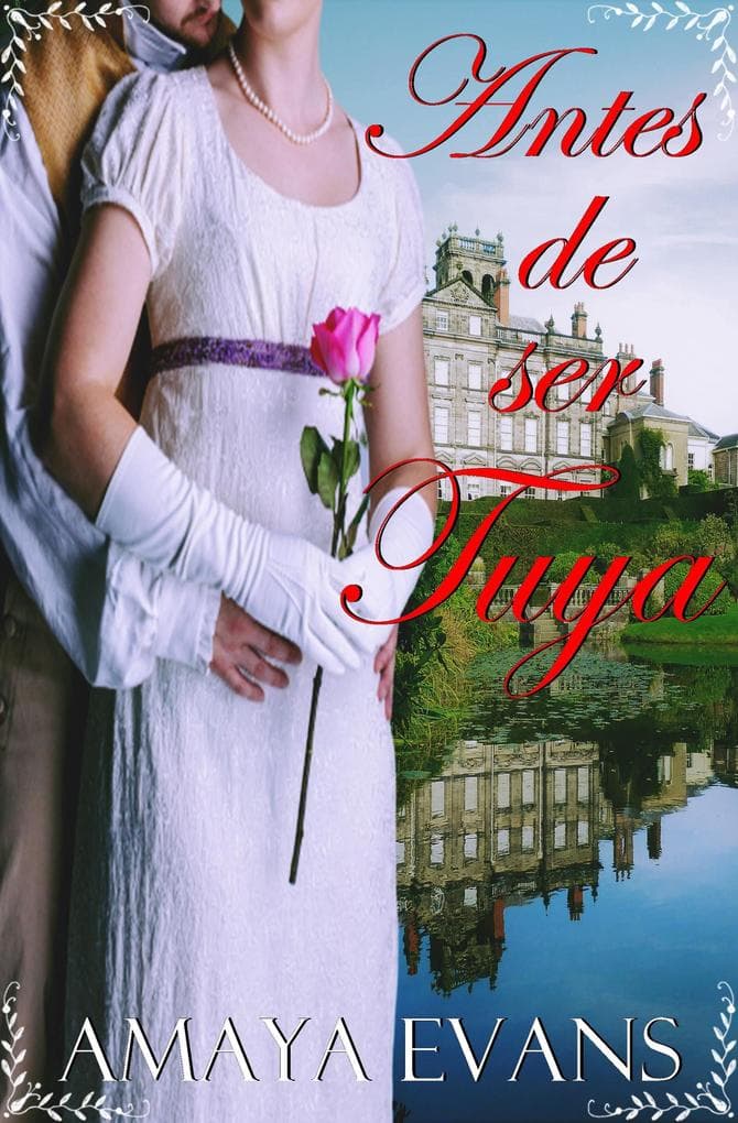 Antes De Ser Tuya (Solteronas, #4)