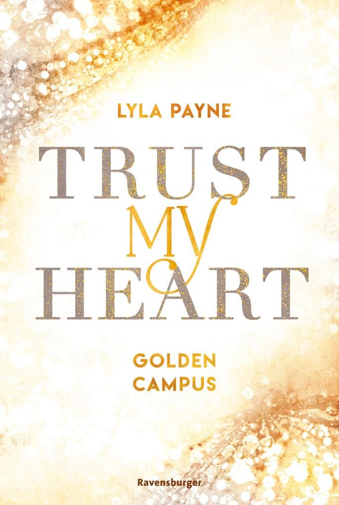 Golden-Campus-Trilogie, Band 1 - Trust My Heart
