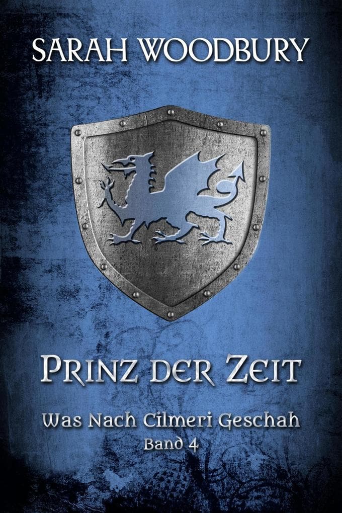 Prinz der Zeit (Was nach Cilmeri geschah, #4)