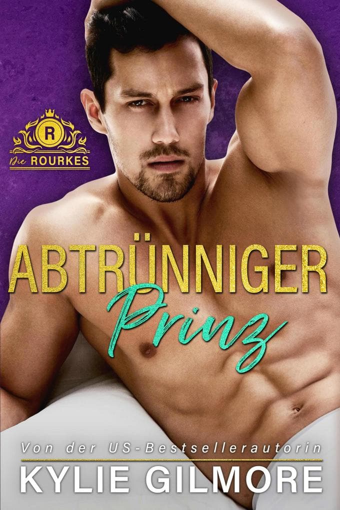 Abtrünniger Prinz (Die Rourkes aus New York 1)