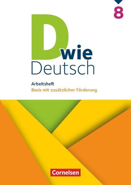 D wie Deutsch 8. Schuljahr. Arbeitsheft mit Lösungen
