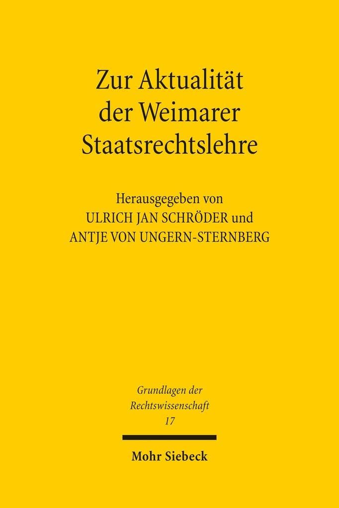 Zur Aktualität der Weimarer Staatsrechtslehre