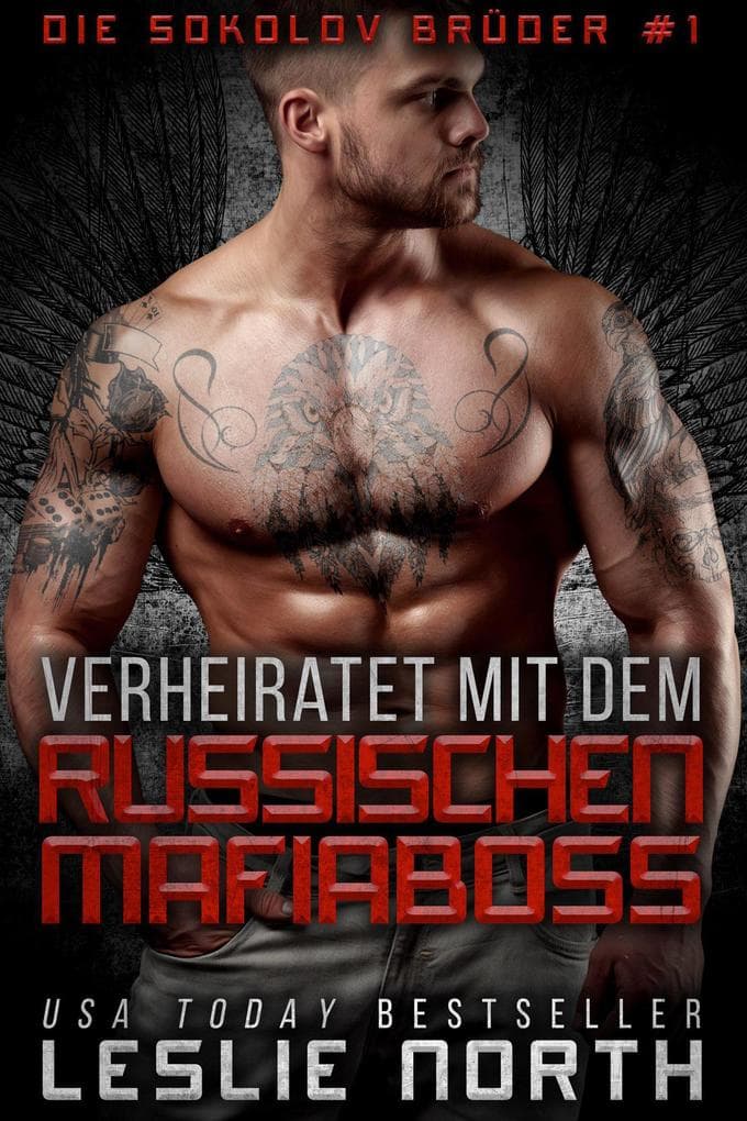 Verheiratet Mit Dem Russischen Mafiaboss (Die Sokolov Brüder, #1)