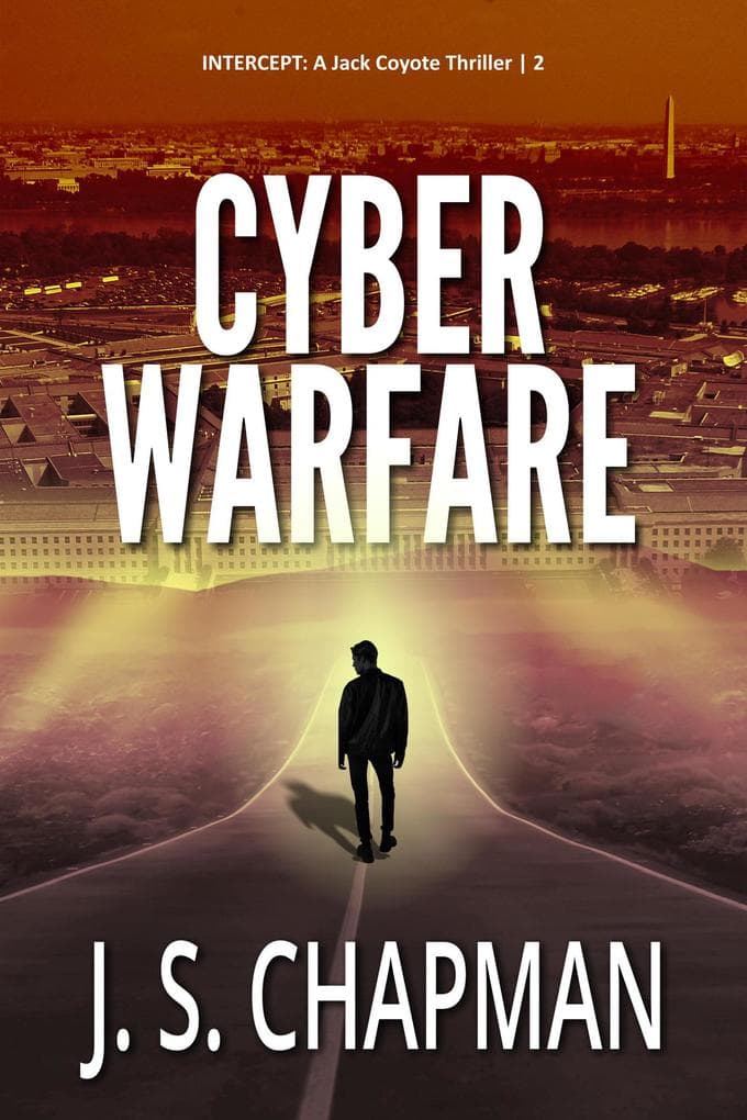 Cyber Warfare (INTERCEPT: A Jack Coyote Thriller, #2)