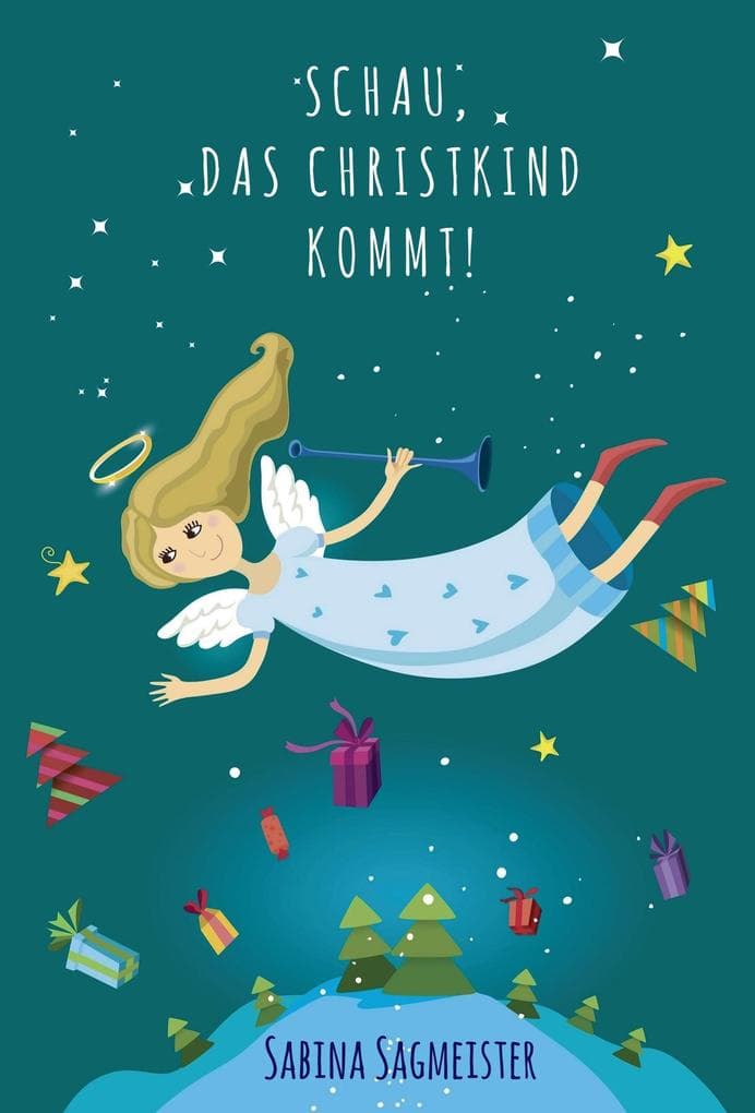 Schau, das Christkind kommt!