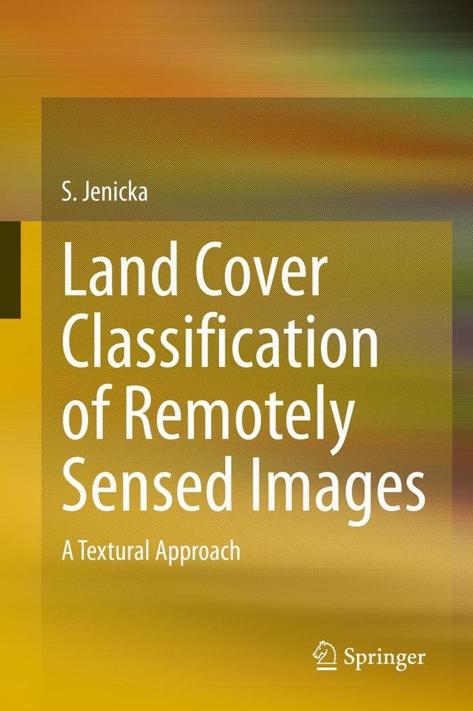 Land Cover Classification of Remotely Sensed Images