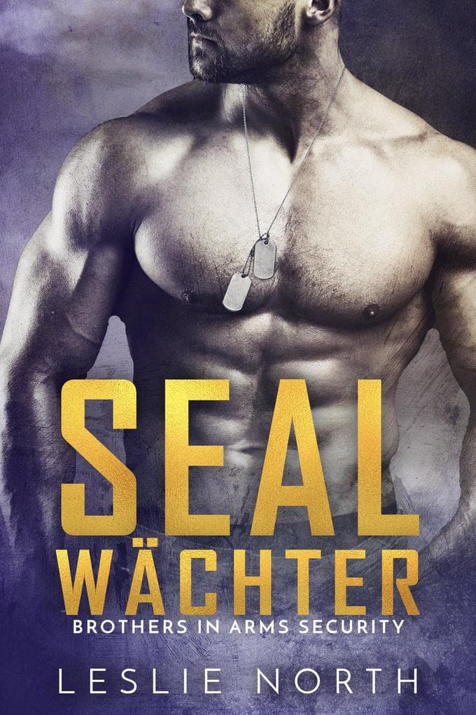 SEAL Wächter (Brothers in Arms Serie, #3)