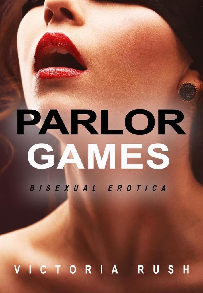 Parlor Games: Bisexual Erotica (Lesbian Erotica, #27)