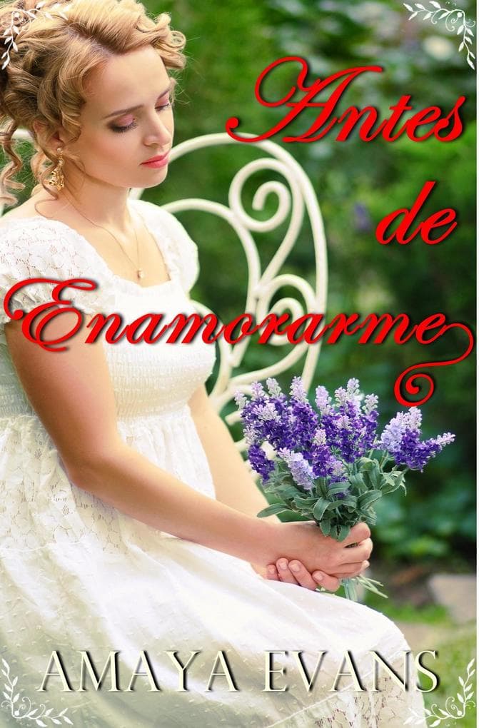 Antes de Enamorarme (Solteronas, #5)